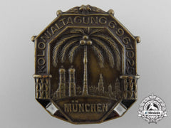 A 1925 German Colonial Conference At Munich Badge