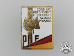An Italian National Fascist Party (Pnf) National Courses For School Leaders And Teachers Badge