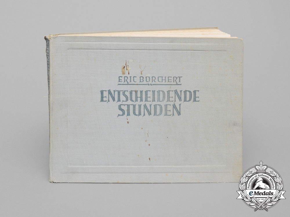 洋書 ERIC BORCHERT Entscheidende Stunden A Unique Copy Of “Decisive Hours”; Wartime Propagandakompanie
