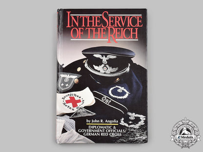 germany,_third_reich._a_copy_of“_in_the_service_of_the_reich:_diplomatic&_government_officials/_german_red_cross”,_by_john_r._angolia_63_m21_mnc6449_1_1