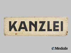 Germany, Third Reich. A Kanzlei “Office” Wall Sign