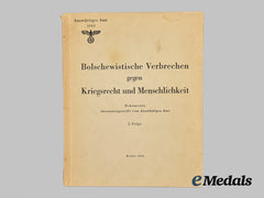 Germany, NSDAP. A 1942 Edition of Bolshevist Crimes Against the Laws of War and Humanity