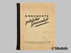 Germany, NSDAP. A 1940 Edition of Documents of Polish Cruelty