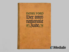 Germany, Third Reich. A German-Language Edition of Henry Ford’s Der Internationale Jude