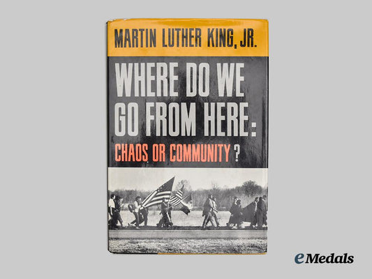 united_states._a_signed_first_edition_of"_where_do_we_go_from_here:_chaos_or_community?"_by_martin_luther_king,_jr.,1967___m_n_c6896