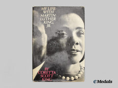 United States. A Signed Edition of "My Life With Martin Luther King, Jr." by Coretta Scott King, 1979