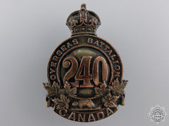 A 240Th Overseas Battalion Cap Badge Cef