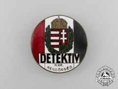 A Hungarian Detektiv Badge; 1930’S Period