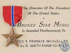 United States. A Bronze Star To Technician Fifth Grade Francis Mcclellan, Company "A", 305Th Engineer Combat Battalion