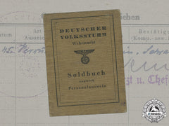 Germany, Wehrmacht. A Volkssturm Soldbuch To Kurt Dankworth (Wia)