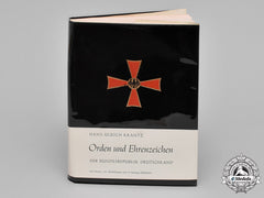 Germany, Republic. Orden Und Ehrenzeichen Der Bundesrepublik Deutschland, By Hans-Ulrich Krantz, C.1958