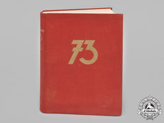 Austria, Imperial. Geschichte Des Ehemaligen Egerländer Infanterie-Regiments Nr. 73, By Max Ritter Von Hoen, C.1939