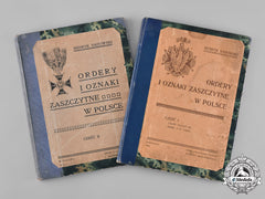 Poland. Ordery I Oznaki Zaszczytne W Polsce, Volumes I And Ii, By Henryk Sadowski, 1904 And 1907