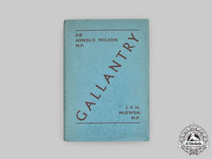 United Kingdom. Gallantry - Its Public Recognition And Reward In Peace And In War At Home And Abroad