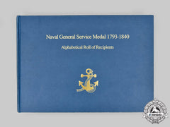 United Kingdom. Naval General Service Medal 1793-1840 - Alphabetical Roll Of Recipients