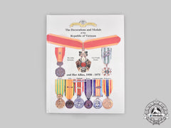 Vietnam. The Decorations And Medals Of The Republic Of Vietnam And Her Allies, 1950-1975