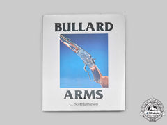 United States, Canada. Bullard Arms By G. Scott Jamieson