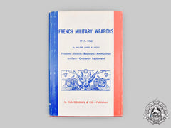 France, United States. French Military Weapons 1717-1938