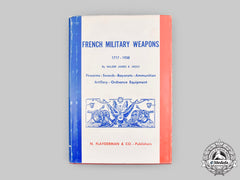 France, United States. French Military Weapons 1717-1938