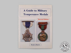 United Kingdom. A Guide To Military Temperance Medals (Second Edition)