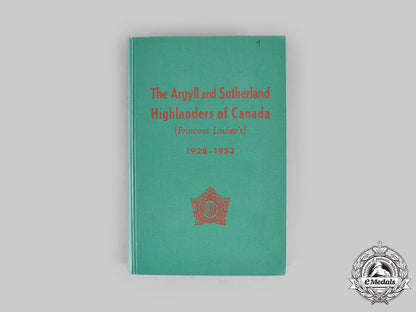 canada._the_argyll_and_sutherland_highlanders_of_canada(_princess_louise's)1928-1953,_complied_by_officers_of_the_regiment_c20309_mnc9954