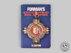 Germany, Third Reich. Forman’s Guide To Third Reich German Awards… And Their Values, 1St Edition By Adrian Forman