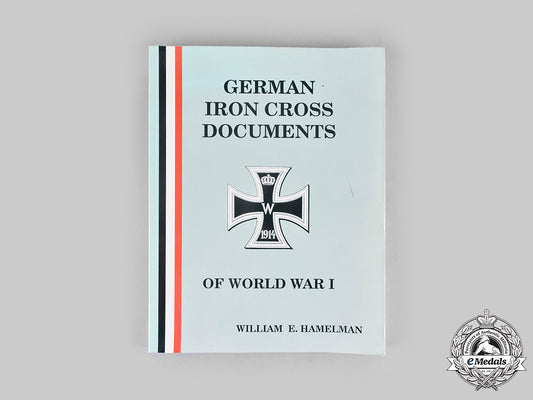 germany,_imperial._german_iron_cross_documents_of_world_war_i,_by_william_e._hamelman_c20835_mnc9975