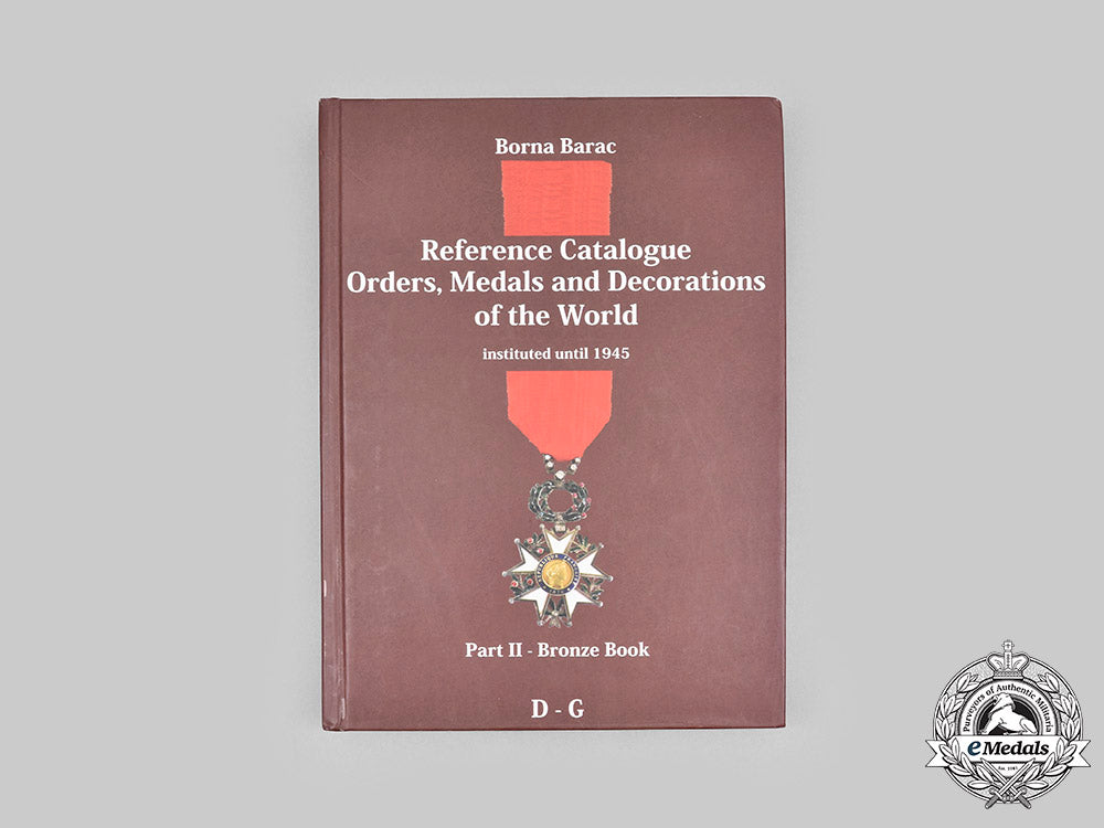 world_orders_and_medals_reference_catalogue_part_ii(_d-_g)_by_borna_barac,2009._c20956_mnc6320