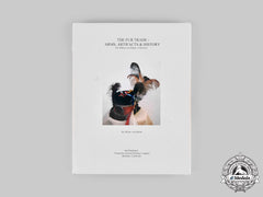 United States. The Fur Trade - Arms, Artifacts & History, By Milton Von Damm