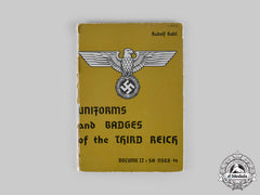 Germany, Third Reich. Uniforms And Badges Of The Third Reich, Volume Ii: Sa-Nskk-Ss, By Rudolf Kahl