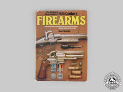 United Kingdom. The Illustrated Encyclopedia Of 19Th Century Firearms, By Major F. Myatt