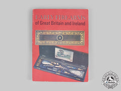 United Kingdom. Early Firearms Of Great Britain And Ireland