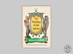 United Kingdom. The Washing Of The Spears - The Rise And Fall Of The Zulu Nation