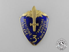 Italy, Kingdom. A 3Rd Division Officer's Rapid "Prince Amedeo, Duke Of Aosta" Badge