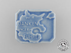 Germany, NSDAP. A “We Are Thanking Our Führer” Supporter’s Badge