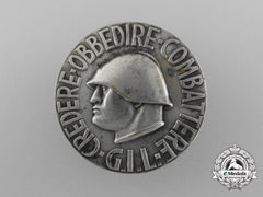 Italy. A Fascist Youth "Gioventù Italiana Del Littorio" (Gil) Badge