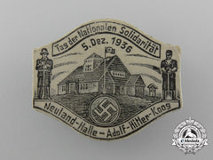 Germany, Third Reich. A 1936 Neuland “Day Of National Solidarity” Badge