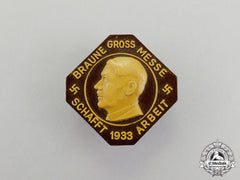 A 1933 “The Great Brown Exhibition Makes Jobs” Badge; Numbered