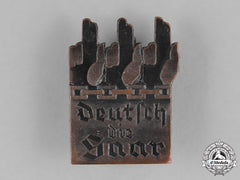 Germany, Third Reich. A Third Reich Period Saarland Propaganda Badge By Glaser & Sohn