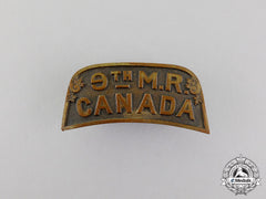 Canada. A First War 9Th Mounted Rifles Shoulder Title