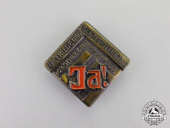 Germany. A 1933 “For Peace And Equality - I Vote Yes!” Voting Badge