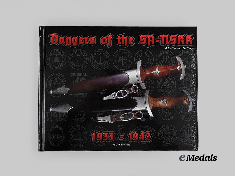 “_daggers_of_the_s_a-_n_s_k_k1933-1942:_a_collector’s_gallery”,_by_m_g_white-_may_e_medals_978-1-7637979-1-8_5