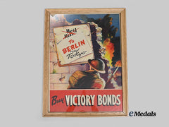 Canada, Commonwealth. An Original "To Berlin and Tokyo" Victory Bonds Poster