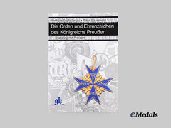 Prussia, Kingdom. Die Orden und Ehrenzeichen des Königreichs Preußen, Farbkatalog mit Preisen, Ausgabe 1998