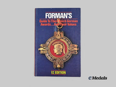 Germany, Third Reich. Forman's Guide to Third Reich German Awards...And Their Values