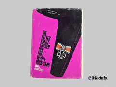 Germany, Luftwaffe. Die Ritterkreuzträger der Luftwaffe 1939-1945, Band I, Jagdflieger (Knights Cross Recipients of the Luftwaffe, Volume I, Fighter Pilots)