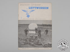 A 1940 Issue Of Luftwaffe Propaganda & Science Magazine “Deutsche Luftwacht”