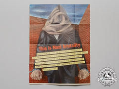 A Large 1942 American Propaganda Poster: “This Is Nazi Brutality”