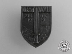 A 1939 215 Division Westwall Construction Commemorative Badge