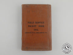 A First War Field Service Pocket Book 1914